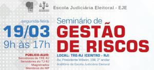 Seminário Gestão de Riscos, da Escola Judiciária Eleitoral: inscrições até quinta-feira, 15 de março