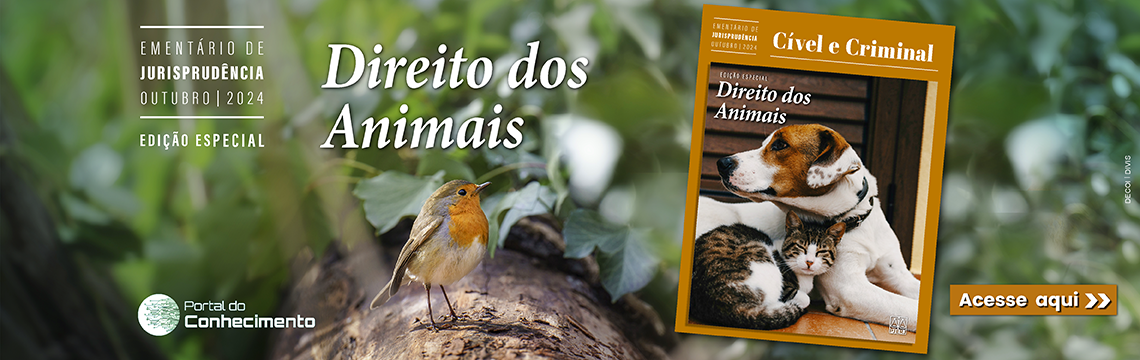 Ementário de Jurisprudência - Outubro 2024 -- Edição Especial - Direito dos Animais - Acesse aqui