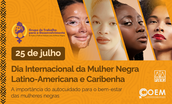 imagem - Dia Internacional da Mulher Negra Latino-Americana e Caribenha: a Importância do autocuidado