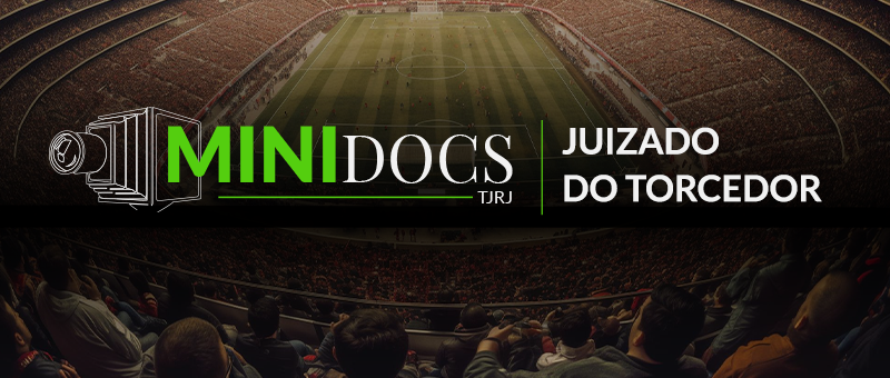MINIDOCS-TJRJ - JUIZADO DO TORCEDOR