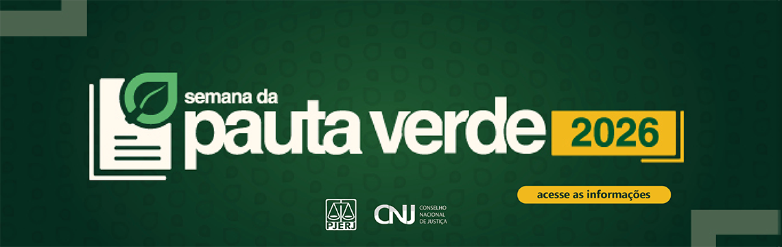 imagem - TJRJ participa da Semana da Pauta Verde 2026 e reforça foco em soluções consensuais em litígios ambientais