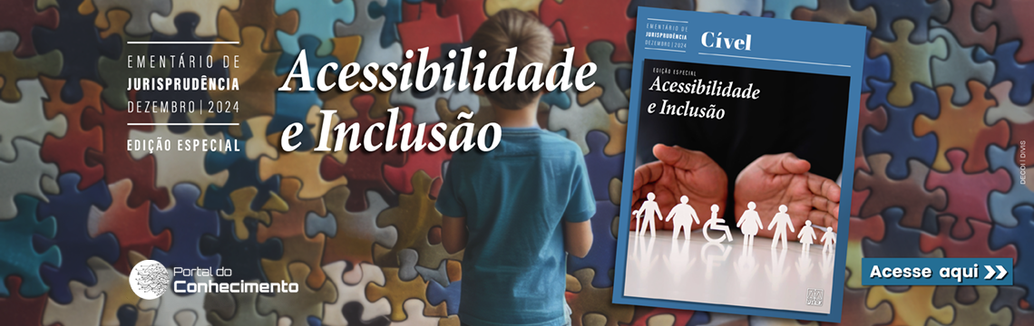 Ementário de Jurisprudência - Dezembro 2024 - Edição Especial - Acessibilidade e Inclusão - Acesse aqui