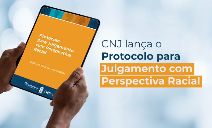 imagem - CNJ lança Protocolo para Julgamento com Perspectiva Racial