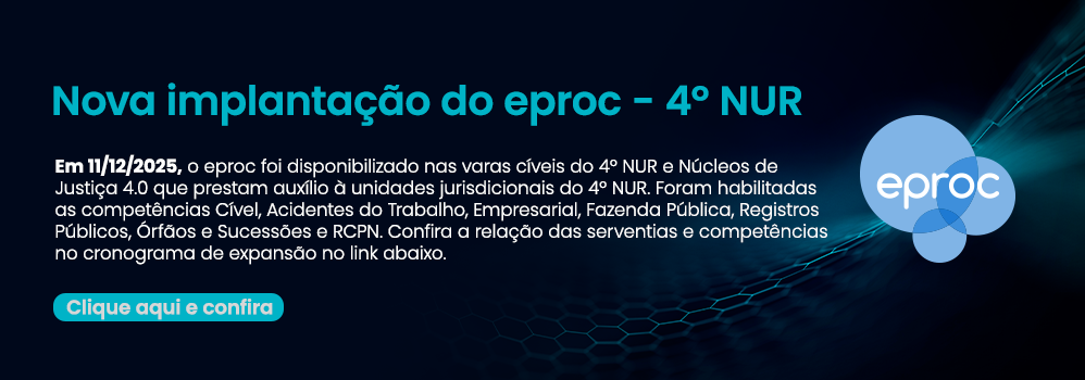 O texto contido na imagem é o seguinte:  Nova implantação do eproc – 4º NUR  Em 11/12/2025, o eproc foi disponibilizado nas varas cíveis do 4º NUR e Núcleos de Justiça 4.0 que prestam auxílio à unidades jurisdicionais do 4º NUR. Foram habilitadas as competências Cível, Acidentes do Trabalho, Empresarial, Fazenda Pública, Registros Públicos, Órfãos e Sucessões e RCPN. Confira a relação das serventias e competências no cronograma de expansão no link abaixo.  Clique aqui e confira
