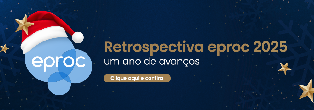 Retrospectiva eproc 2025. Um ano de avanços. Clique aqui e confira