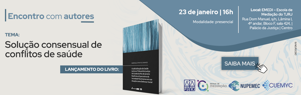 Encontro com autores - Tema:  Solução consensual de conflitos de saúde - Lançamento do livro 