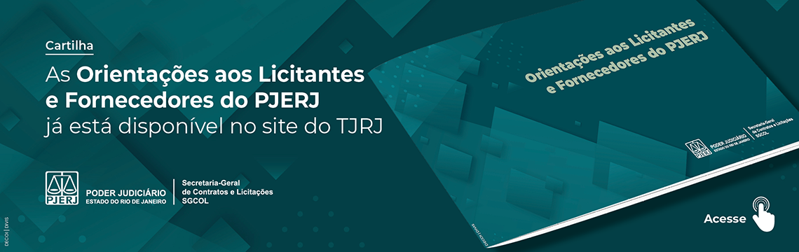 Cartilha: As orientações aos licitantes e Fornecedores do PJERJ já está disponível no site do TJRJ. Clique e acesse