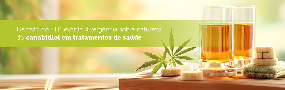 Decisão do STF levanta divergência sobre natureza do canabidiol em tratamento de saúde