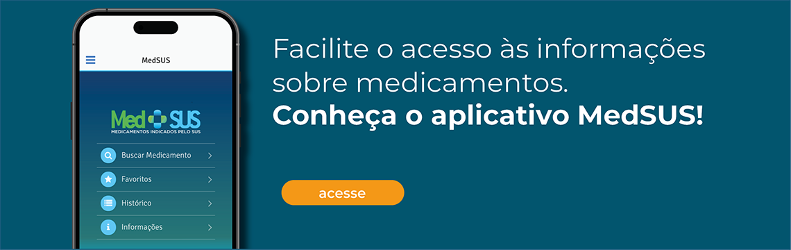 Imagem do aplicativo medsus no celular com os dizeres - Facilite o acesso às informações sobre medicamentos. Conheça o aplicativo MedSUS.