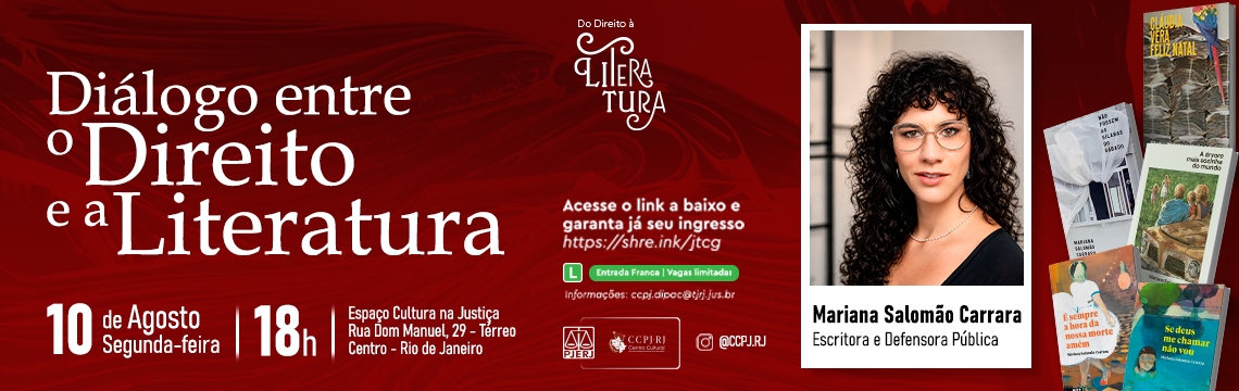 imagem - Diálogo entre o Direito e a Literatura - 10 de Agosto. Segunda-feira às 18h. Espaço Cultura na Justiça. Rua Dom Manuel, 29 - Térreo, Centro - Rio de Janeiro. Acesse o sympla