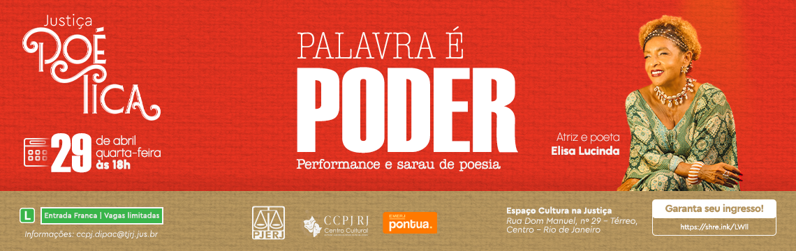 imagem - Justiça Poética - PALAVRA É PODER - Performance e sarau de poesia  - Atriz e poeta Elisa Lucinda