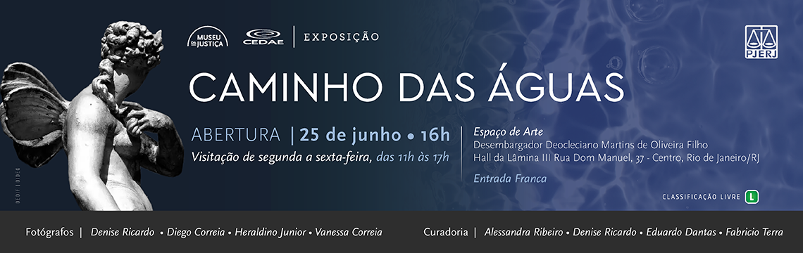 imagem - #ParaTodosVerem: Banner de divulgação da exposição “Caminho das Águas”, realizada pelo Museu da Justiça em parceria com a CEDAE. A peça apresenta elementos visuais associados à água, combinando a imagem de uma escultura clássica com um fundo em tons de azul que remete ao movimento e à transparência das águas.  A exposição será inaugurada em 25 de junho, às 16h, no Espaço de Arte Desembargador Deocleciano Martins de Oliveira Filho, no Centro do Rio de Janeiro. Com fotografias de diferentes autores e curadoria coletiva, a mostra propõe uma reflexão sobre a presença da água na paisagem, na memória e na vida cotidiana.