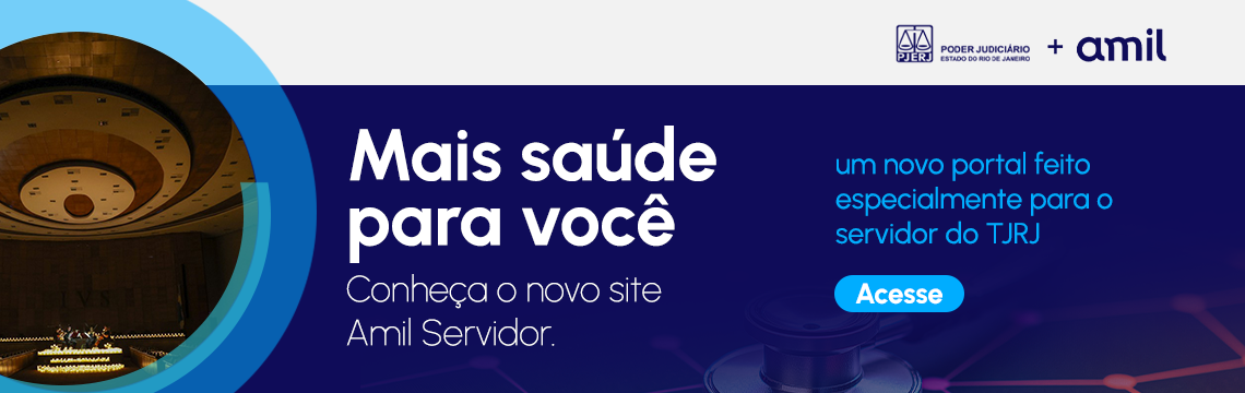 imagem - PJERJ + amil. Mais saúde para você Conheça o novo site Amil Servidor.  um novo portal feito especialmente para o servidor do TJRJ. acesse