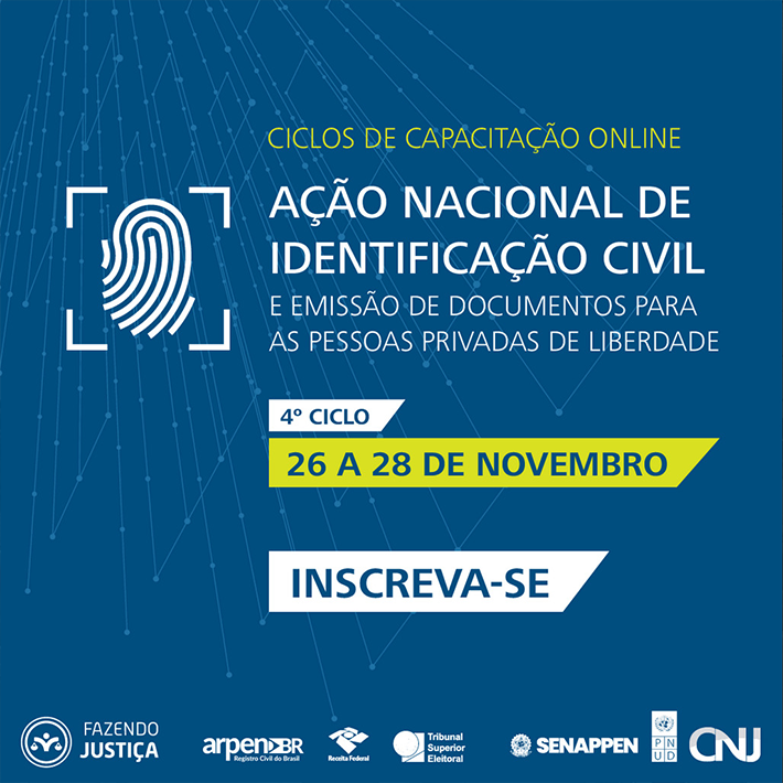 Participe do 4º Ciclo de Capacitação Online da Ação Nacional de Identificação Civil e Emissão de Documentos para as Pessoas Privadas de Liberdade 