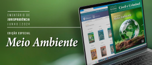#ParaTodosVerem: Fundo verde contendo, à esquerda, os dizeres “EMENTÁRIO DE JURISPRUDÊNCIA JUNHO | 2024 EDIÇÃO ESPECIAL Meio Ambiente. Do centro para a direita, laptop com o display aberto, em maior ângulo, no Portal do Conhecimento, e, em menor ângulo, na capa do respectivo ementário, Cível e Criminal, com uma foto simbolizando o Terra sobre a terra.