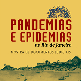 Imagem com o título da exposição em destaque, Pandemias e Epidemias no Rio de Janeiro.