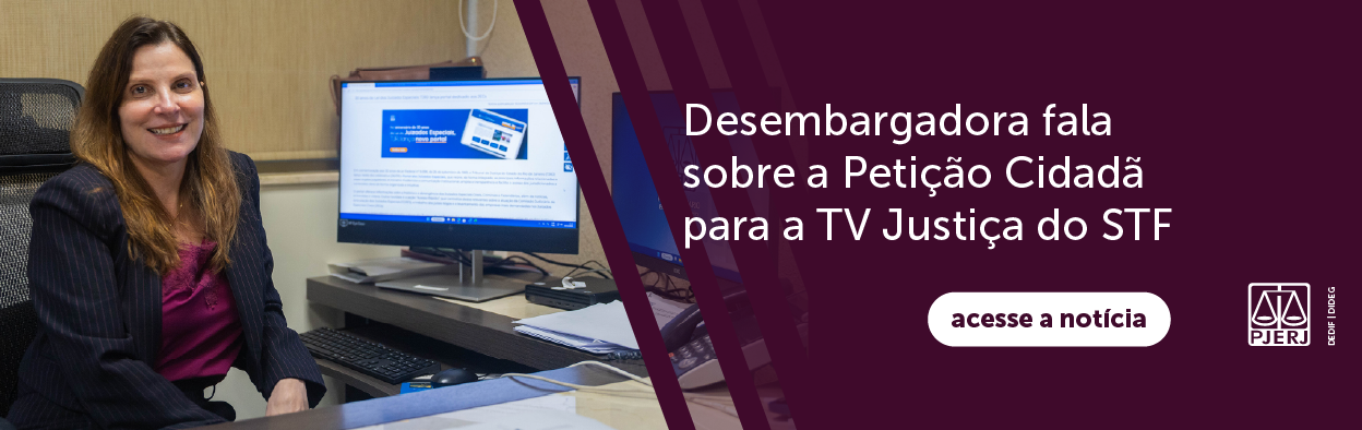 Desembargadora fala sobre a Petição Cidadã para a TV Justiça do STF