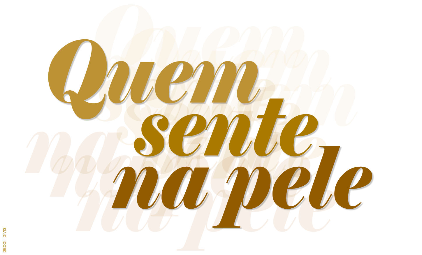 Cartaz do projeto "Quem sente na pele" 