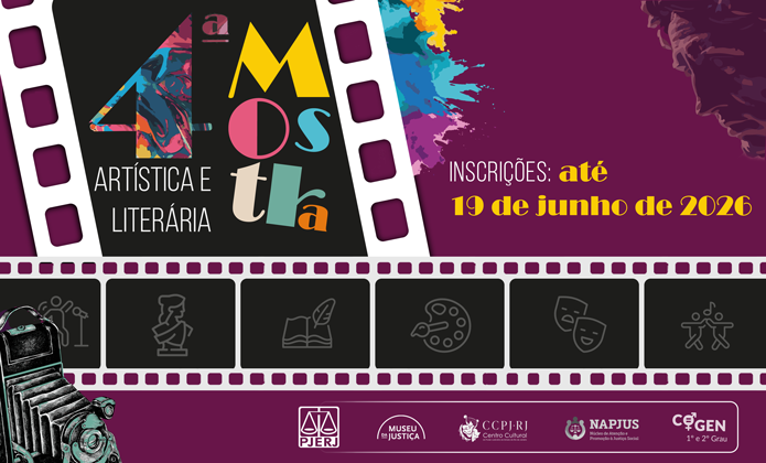  Banner digital da 4ª Mostra Artística e Literária do PJERJ, com fundo em tons de vinho, preto e roxo. À esquerda, há uma grande moldura de filme fotográfico inclinada, destacando o número “4” preenchido com formas coloridas em azul, rosa e vermelho. Ao lado, aparece o texto “Mostra Artística e Literária”, com letras em diferentes cores e estilos tipográficos. No canto superior esquerdo está o logotipo do PJERJ. À direita, sobre fundo vinho, lê-se a informação: “Inscrições: até 19 de junho de 2026”, em letras brancas e amarelas. Na parte inferior da imagem, há uma sequência de quadros que remetem a uma película cinematográfica, contendo ícones relacionados às artes, como fotografia, escultura, literatura, pintura, teatro e dança. No canto inferior esquerdo, aparece a ilustração de uma câmera fotográfica antiga. Na faixa inferior estão os logotipos do Museu da Justiça, CCPJ-RJ, NAPJUS e COGEN.
