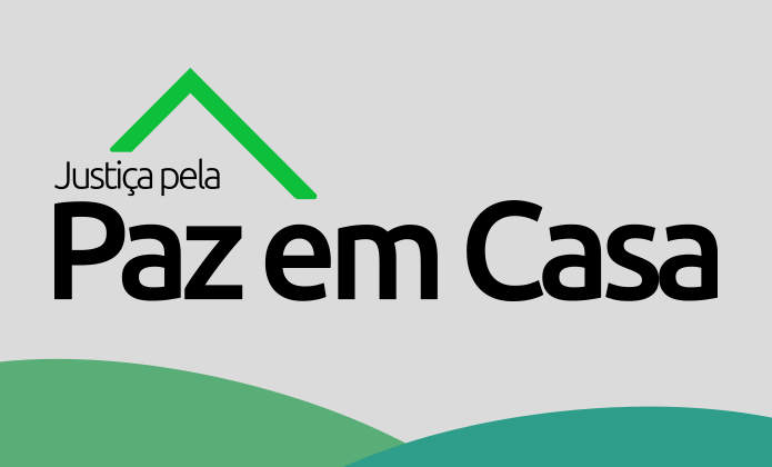 Banner com o texto "Justiça pela Paz em Casa 