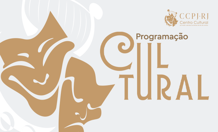 A imagem apresenta um layout gráfico institucional com fundo claro em tom cinza suave. À esquerda, há a ilustração estilizada de duas máscaras teatrais — uma representando a comédia e outra a tragédia — em tom dourado, remetendo às artes cênicas. À direita, em destaque, está o texto “Programação Cultural”, com a palavra “CULTURAL” em letras maiores e estilizadas, também na cor dourada, conferindo elegância ao design. No canto superior direito, aparece o logotipo do CCPJ.RJ – Centro Cultural, acompanhado de um brasão, reforçando o caráter institucional da peça. 