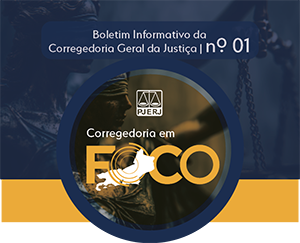 Informativo Corregedoria em Foco - Nº 1