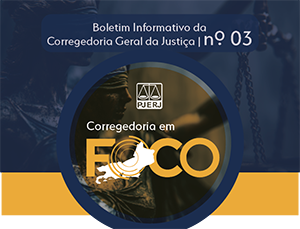 Informativo Corregedoria em Foco - Nº 1