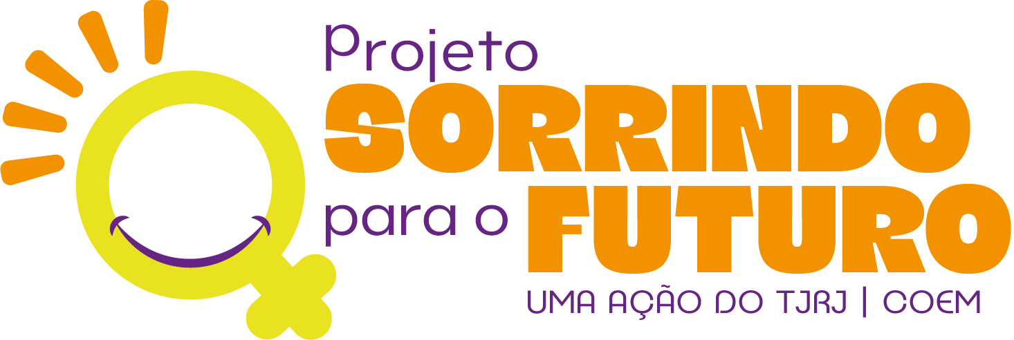 Projeto Sorrindo para o futuro - uma ação do TJRJ - COEM