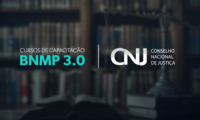 BNMP 3.0: CNJ oferece capacitação a magistrados e servidores