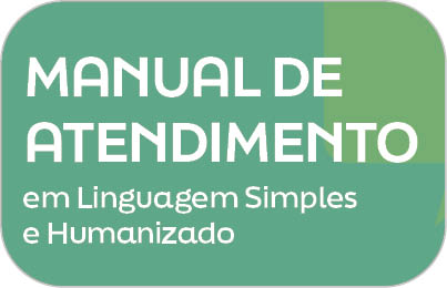 Manual de atendimento em linguagem simples e humanizado