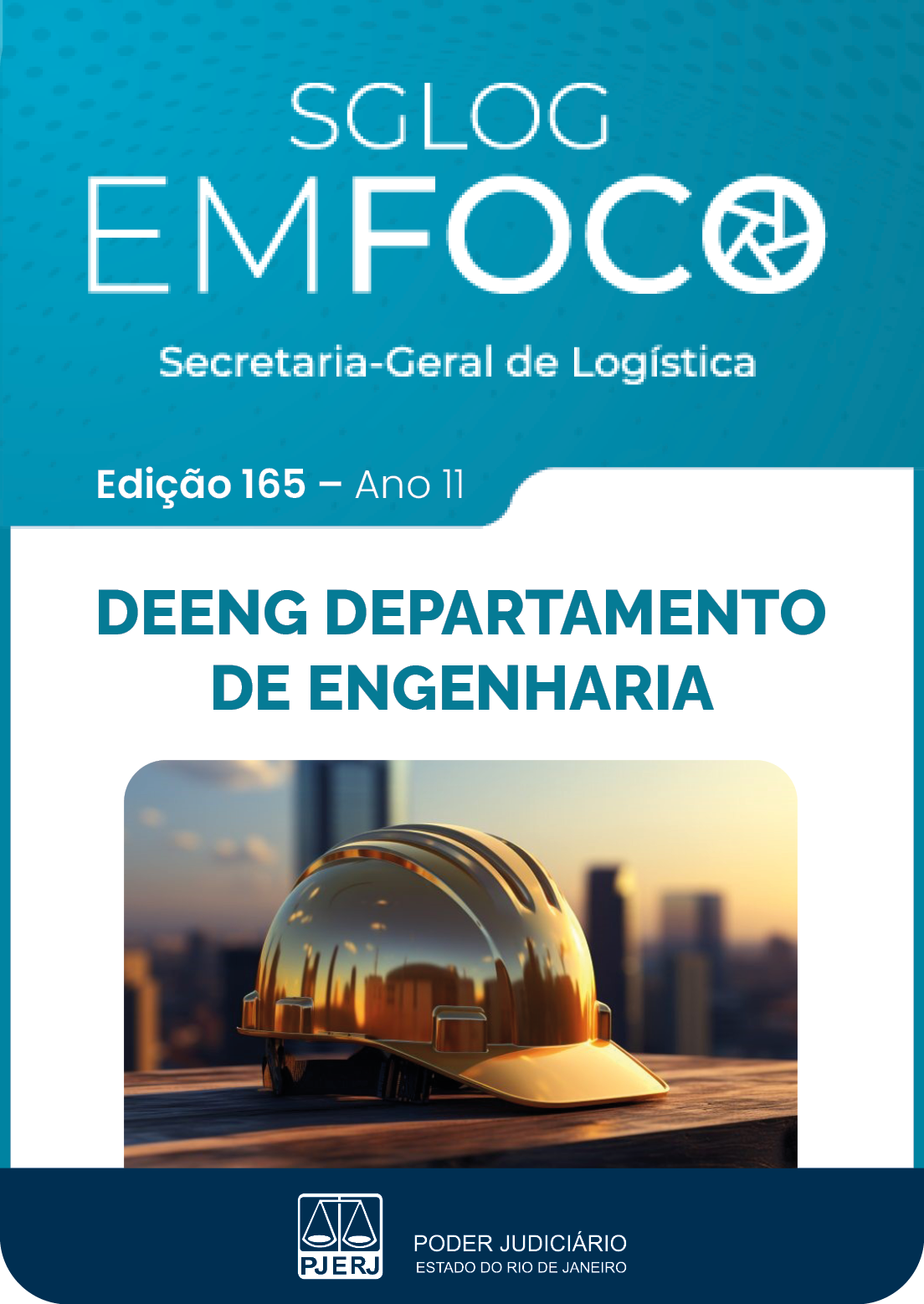 SGLOG EM FOCO - Secretaria-Geral de Logística - Edição 165 - ano 11 - DEENG -DEPARTAMENTO DE ENGENHARIA