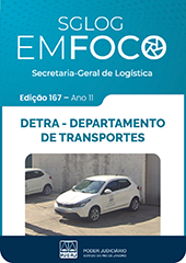 SGLOG EM FOCO - Secretaria-Geral de Logística - Edição 16 - ano 11 - DETRA - DEPARTAMENTO DE TRANSPORTES