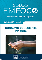 SGLOG EM FOCO - Secretaria-Geral de Logística - Edição 168 - ano 11 - Consumo consciente de água 