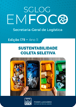 SGLOG EM FOCO - Secretaria-Geral de Logística - Edição 179 - SUSTENTABILIDADE - COLETA SELETIVA