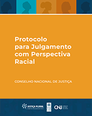 Protocolo para Julgamento com Perspectiva Racial clique e saiba mais