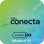 TJRJ Conecta - Acesse - Edição nº 57