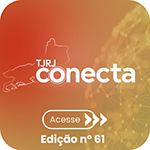 TJRJ Conecta - Acesse - Edição nº 61