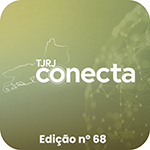 TJRJ Conecta - Acesse - Edição nº 68