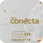 TJRJ Conecta - Acesse - Edição nº 73