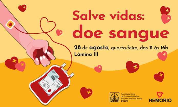 Salve vidas: doe sangue. 28 de agosto, quarta-feira, das 11 às 16 horas no Lâmina III