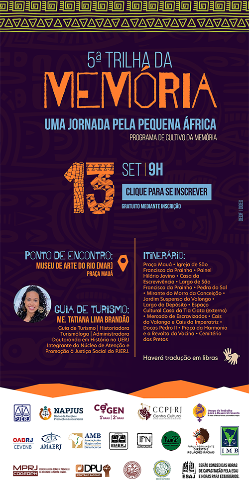5ª TRILHA DA  MEMORIA  UMA JORNADA PELA PEQUENA ÁFRICA - PROGRAMA DE CULTIVO DA MEMÓRIA -  SET19H  CLIQUE PARA SE INSCREVER GRATUITO MEDIANTE INSCRIÇÃO