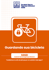 Guardando sua bicicleta “Acreditamos na união de esforços por um Judiciário mais seguro.” SGSEI Secretaria-Geral de Segurança Institucional Secretaria-Geral de Segurança Institucional