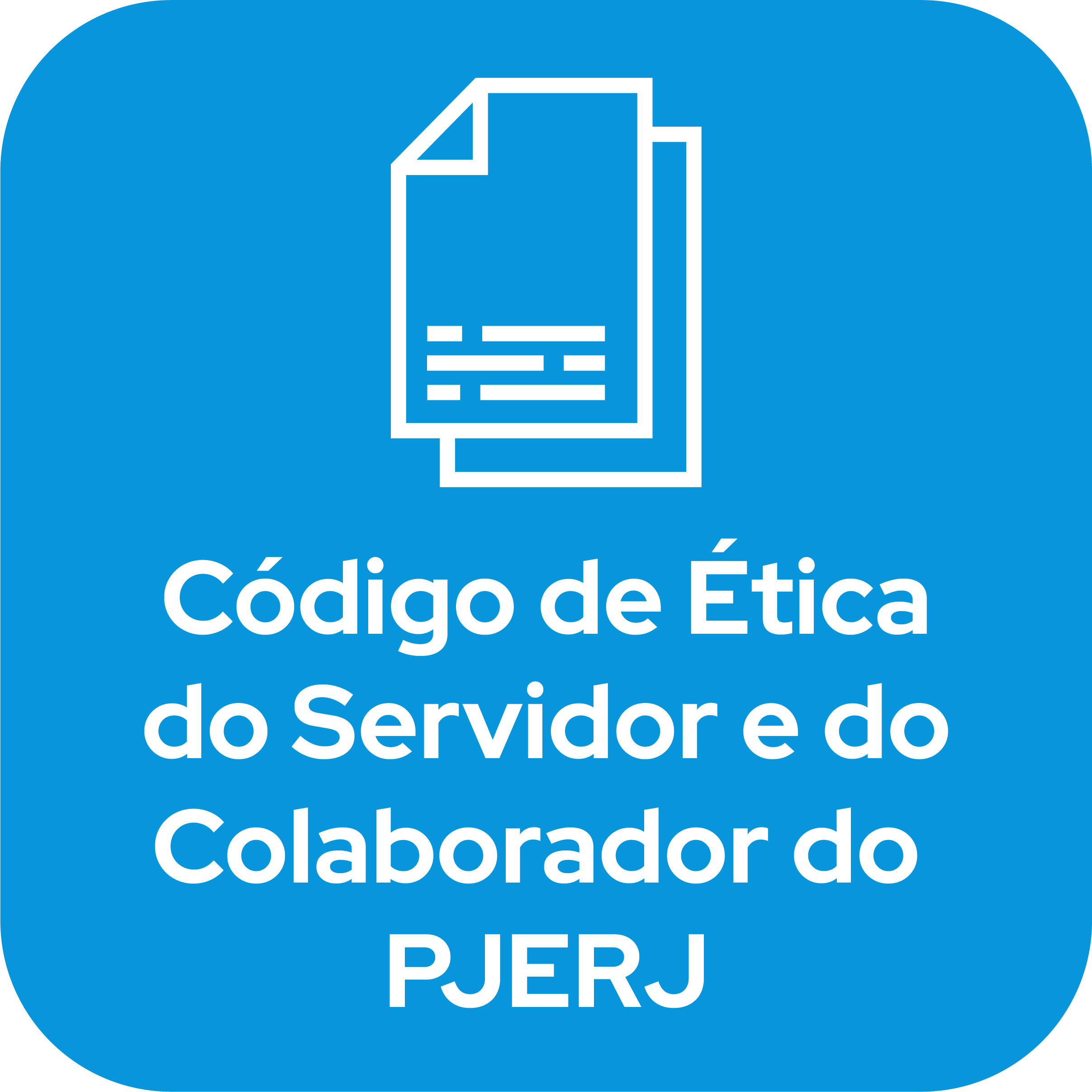 Clique e acesse o código de ética do servidor e do colaborador do PJERJ