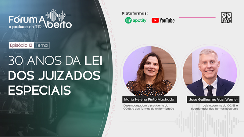 Fórum Aberto - EP 12 - Desembargadora Maria Helena Pinto Machado e Juiz José Guilherme Vasi Werner