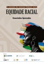 I Jornada da Justiça Federal pela Equidade Racial - Enunciados Aprovados