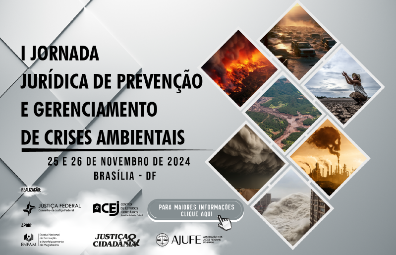 I Jornada Jurídica de Prevenção e Gerenciamento de Crises Ambientais - 25 e 26 de novembro de 2024 - Brasília - DF - Para Maiores Informações clique aqui