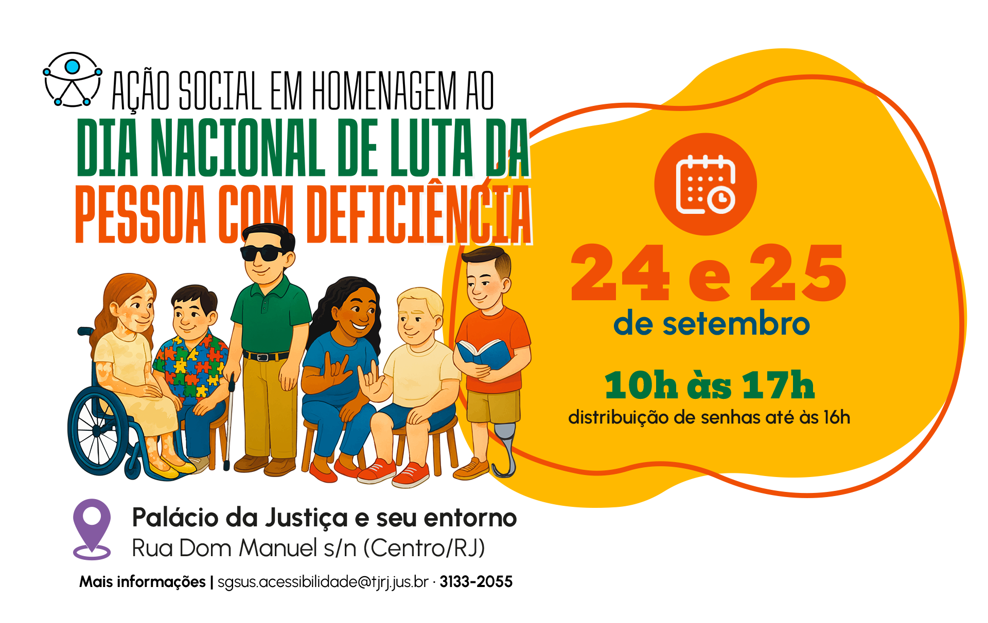 Ação Social em homenagem ao dia nacional de luta da pessoa com deficiência. Dia 24 e 25 de setembro - 10h às 17h. Distribuição de senhas das 10h às 16h