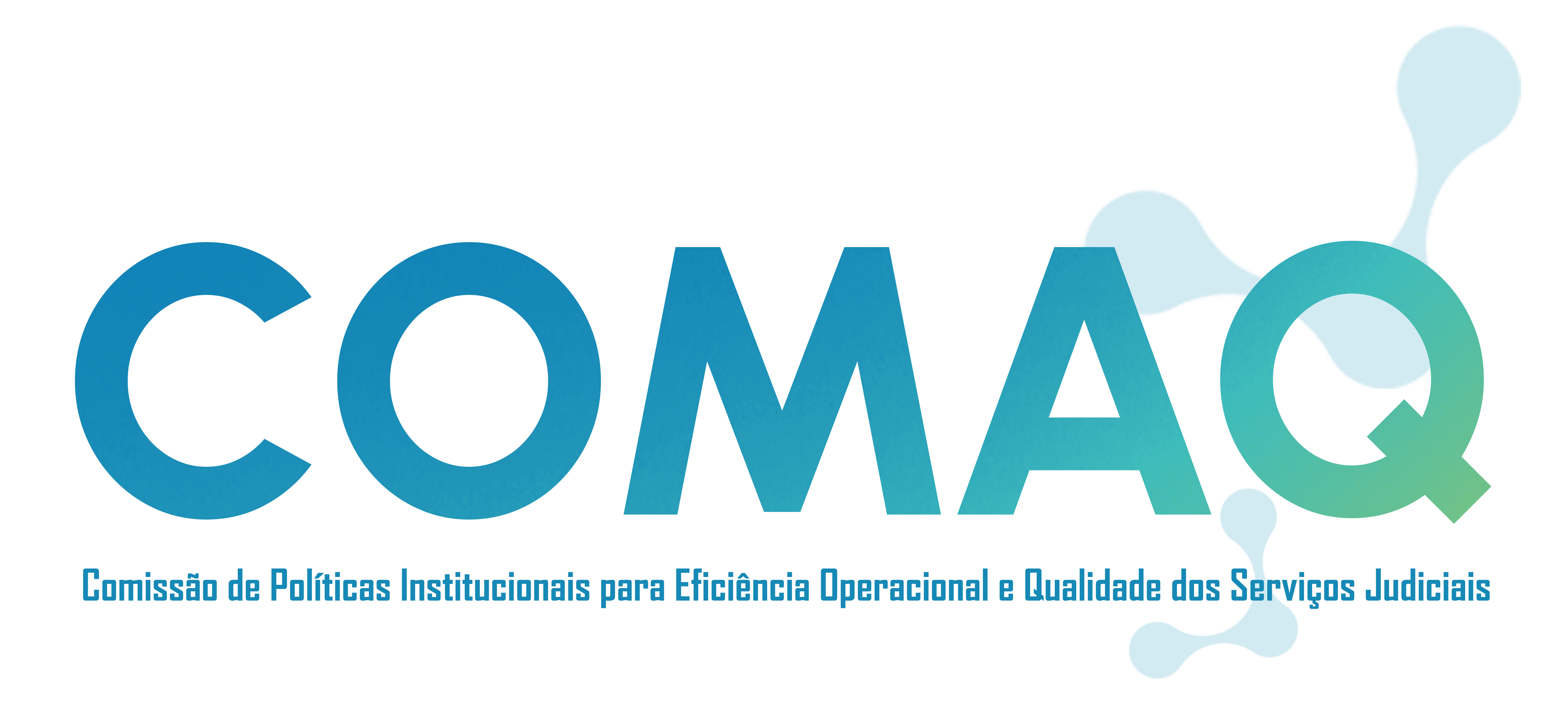 COMAQ - Comissão de Políticas Institucionais para Eficiência Operacional e Qualidade dos Serviços Judiciais