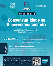 Consensualidade no Superendividamento Modalidade: Telepresencial Carga Horária: 16 horas  Datas e Horários: 22 e 29 de outubro, das 9h às 12h Docente: Juíza Dra. Milena Drummond Minicurrículo: Mestre em Direito Comercial pela Universidade de Lisboa. Juíza de Direito do Tribunal de Justiça do Estado do Rio de Janeiro Link para inscrição: https://forms.office.com/r/F5WzpmCppZ