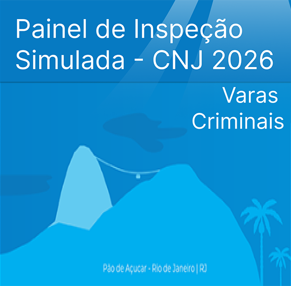 Painel de Inspeção Simulada - CNJ 2026 - Varas Criminais